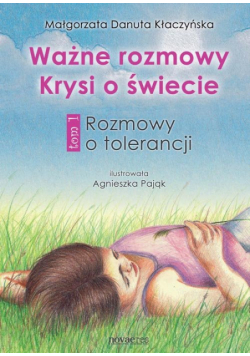 Ważne rozmowy Krysi o świecie, tom 1 Rozmowy o tolerancji