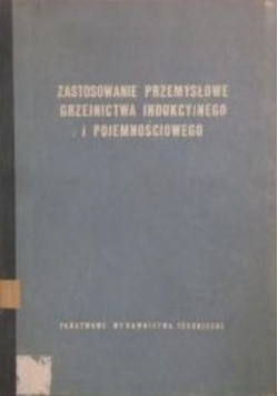 Zastosowanie przemysłowe grzejnictwa indukcyjnego i pojemnościowego
