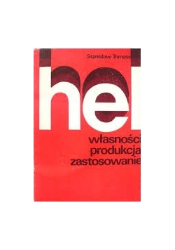 Hel. Własności produkcja zastosowanie