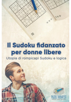 Il Sudoku fidanzato per donne libere | Utopia di rompicapi Sudoku e logica