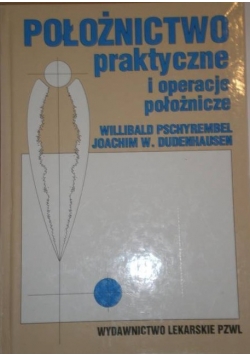 Położnictwo praktyczne i operacje położnicze