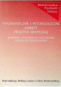 Psychiatryczne i psychologiczne aspekty praktyki medycznej