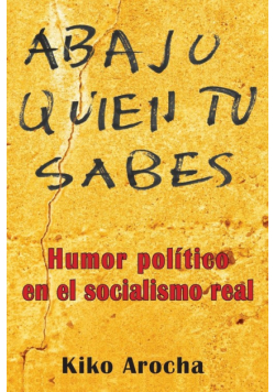 Abajo quien tú sabes