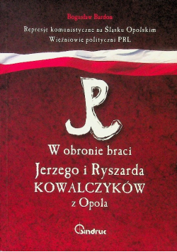W Obronie Braci Jerzego I Ryszarda Kowalczyków