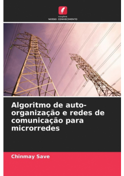 Algoritmo de auto-organização e redes de comunicação para microrredes