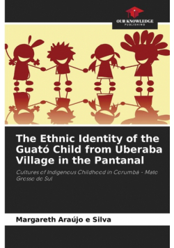 The Ethnic Identity of the Guató Child from Uberaba Village in the Pantanal