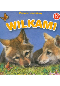 Zobacz! Jesteśmy Wilkami