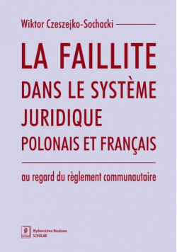 La faillite dans le système juridique polonais et français au regard du règlement communautaire