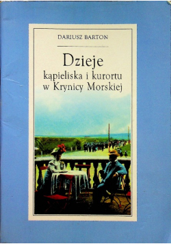 Dzieje kąpieliska i kurortu w Krynicy Morskiej