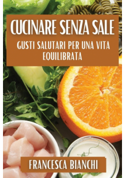 Cucinare Senza Sale