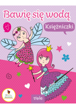 Księżniczki. Bawię się wodą