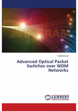 Advanced Optical Packet Switches over WDM Networks
