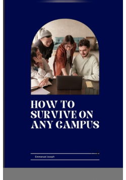 How to Survive on Any Campus