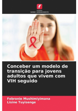 Conceber um modelo de transição para jovens adultos que vivem com VIH seguido