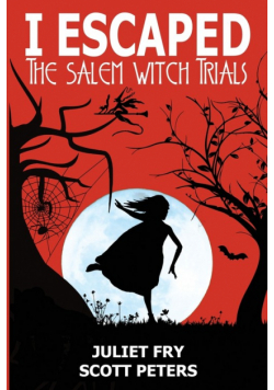 I  Escaped The Salem Witch Trials