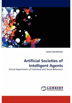Artificial Societies of Intelligent Agents