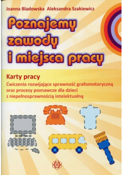 Poznajemy zawody i miejsca pracy Karty pracy