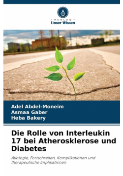 Die Rolle von Interleukin 17 bei Atherosklerose und Diabetes