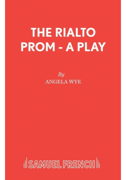 The Rialto Prom - A Play