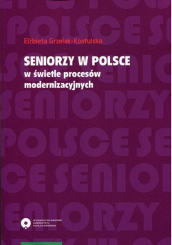 Seniorzy w Polsce w świetle procesów modernizacyjnych