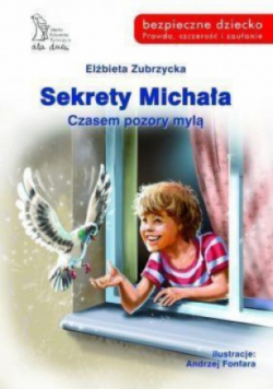 Sekrety Michała Czasem pozory mylą