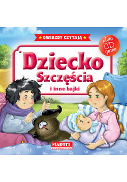 Dziecko szczęścia i inne bajki z płytą CD