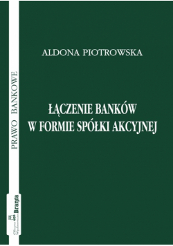 Łączenie banków w formie spółki akcyjnej