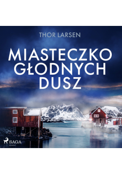 Miasteczko głodnych dusz