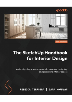 The SketchUp Handbook for Interior Design