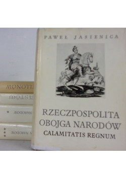Rzeczpospolita Obojga Narodów, tom I -III / Polska Jagiellonów/Polska Piastów