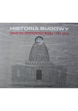 Historia budowy Świątyni Opatrzności Bożej