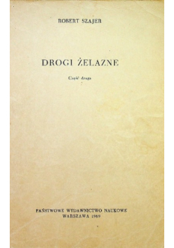 Drogi żelazne Część 2