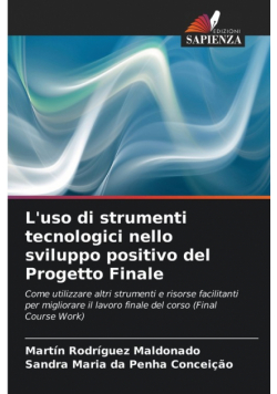 L'uso di strumenti tecnologici nello sviluppo positivo del Progetto Finale