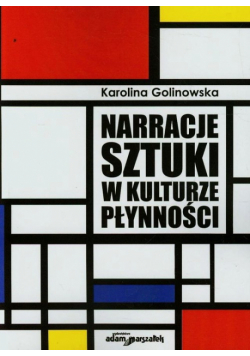 Narracje sztuki w kulturze płynności
