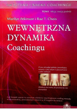 Wewnętrzna dynamika coachingu Tom 1