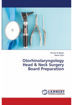 Otorhinolaryngology Head & Neck Surgery Board Preparation