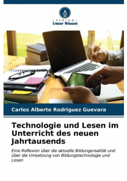 Technologie und Lesen im Unterricht des neuen Jahrtausends