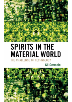 Spirits in the Material World