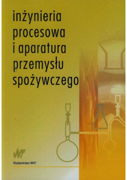 Inżynieria procesowa i aparatura przemysłu spożywczego