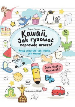 Kawaii Jak rysować naprawdę uroczo