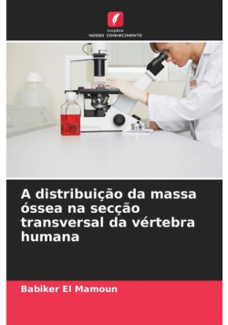 A distribuição da massa óssea na secção transversal da vértebra humana