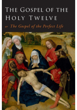 The Gospel of the Holy Twelve