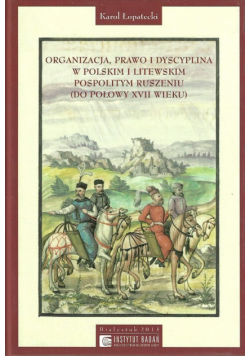 Organizacja Prawo i Dyscyplina w Polskim i Litewskim pospolitym ruszeniu