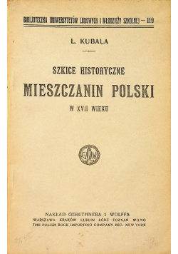 Szkice historyczne Mieszczanin Polski w XVII wieku
