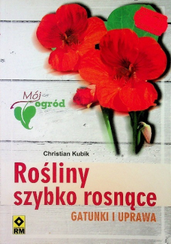 Rośliny szybko rosnące Gatunki i uprawa