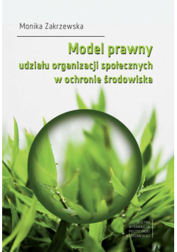 Model prawny udziału organizacji społecznych w ochronie środowiska