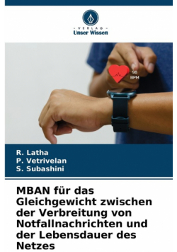 MBAN für das Gleichgewicht zwischen der Verbreitung von Notfallnachrichten und der Lebensdauer des Netzes