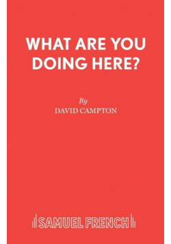 What Are You Doing Here?