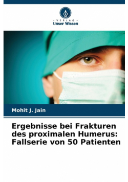 Ergebnisse bei Frakturen des proximalen Humerus