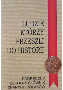 Ludzie Którzy Przeszli Do Historii Słownik